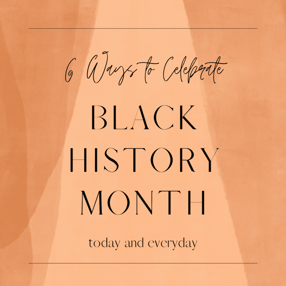 Ways To Celebrate Black History Month! - Ali In The Valley
